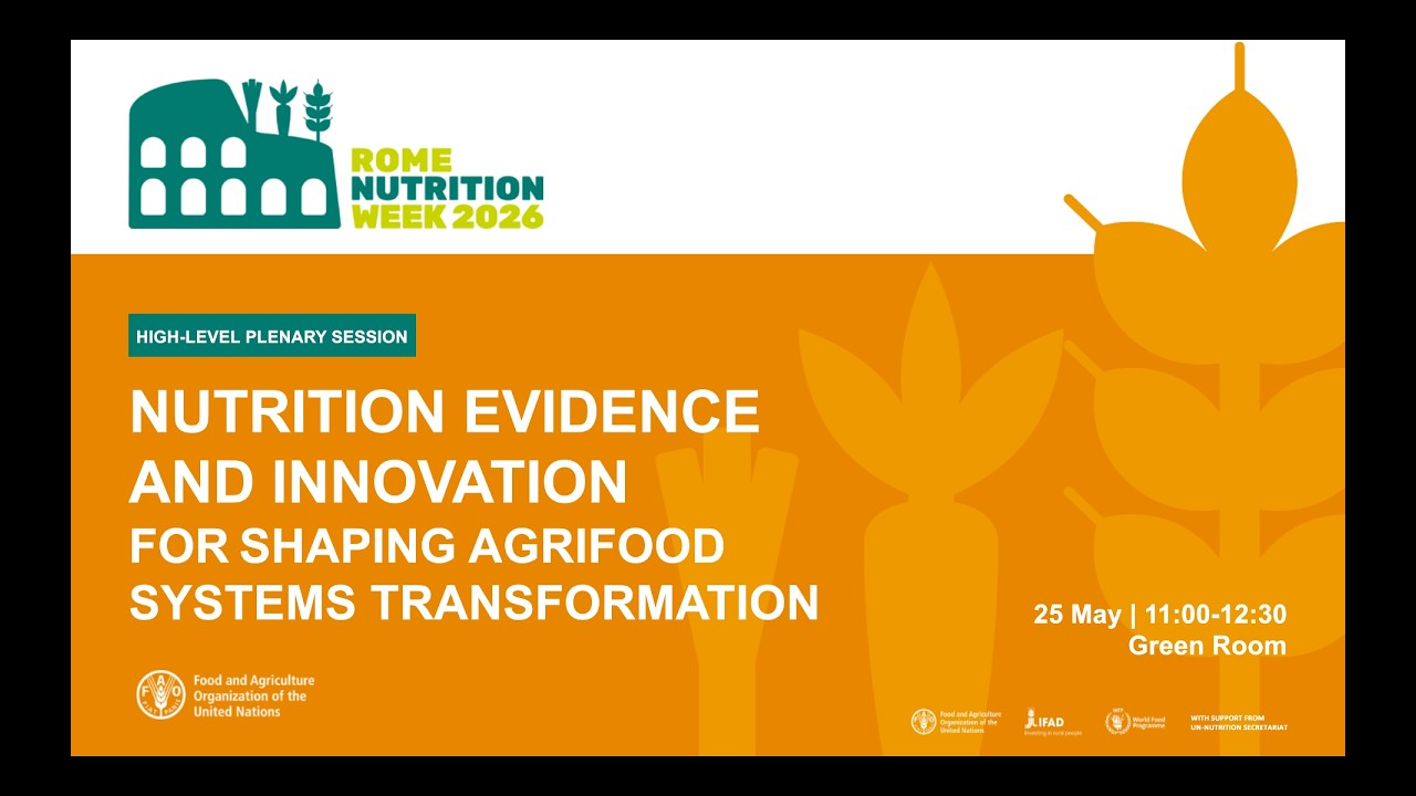 Day 1 - 25 May 2026 - HL Plenary Session - Nutrition Evidence and Innovation FAO [ES]