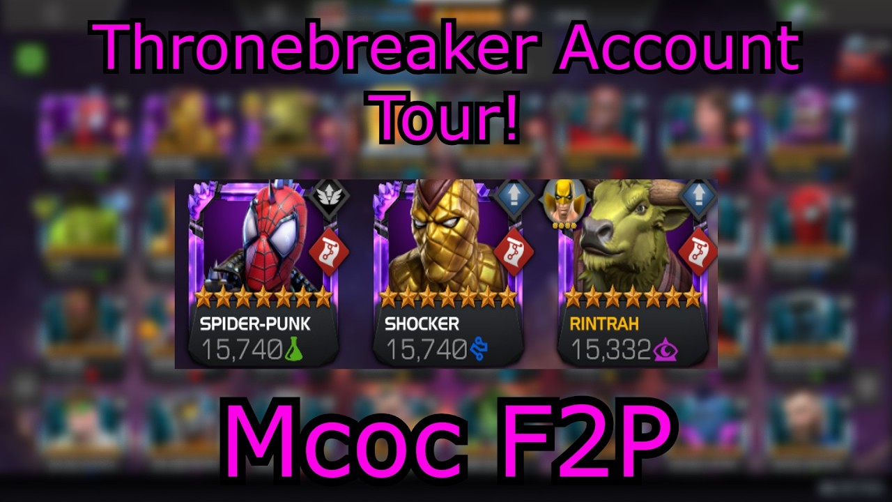 Mcoc F2P Thronebreaker Account Tour- Under a month!