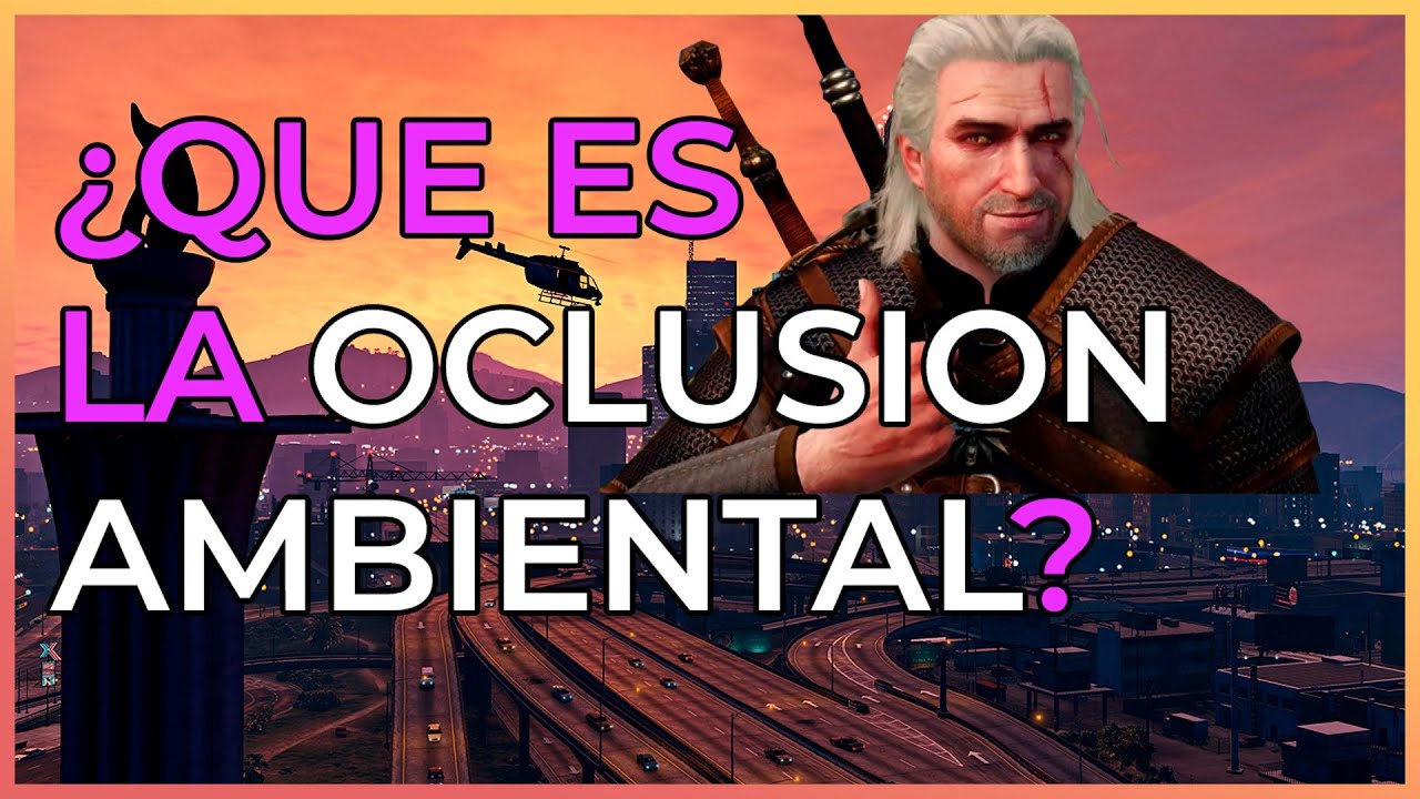&iquest;QUE OCLUSI&Oacute;N AMBIENTAL ELEGIR? | &iquest;CUALES AFECTAN al RENDIMIENTO?  SSAO, HBAO, HBAO+, HDAO, VXAO