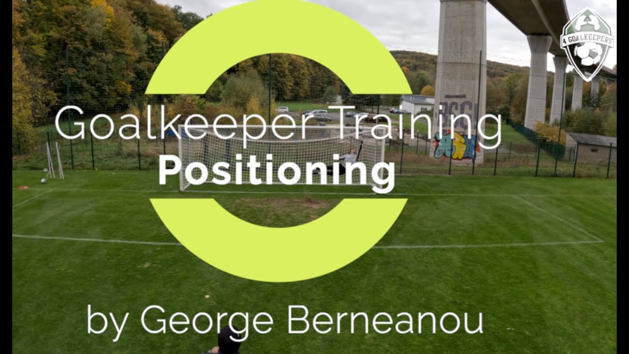 Goalkeeper Training ●  Positioning © 4GK