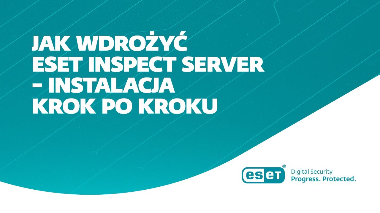 Jak wdrożyć ESET Inspect Server &ndash; instalacja krok po kroku