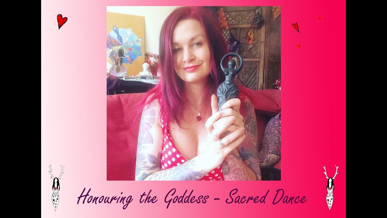 Honouring the Goddess  - Sacred Dance