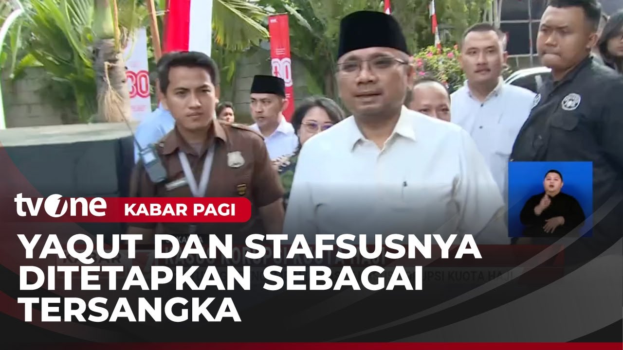 Mantan Menag Yaqut Cholil Tersangka Kuota Haji | Kabar Pagi