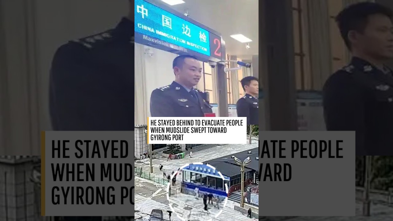 Chinese police officer stays behind to help evacuate people when mudslide hits Gyirong Port