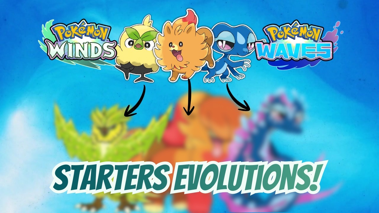 Pok&eacute;mon Winds and Waves: FINAL EVOLUTION Predictions! (Gen 10 Starters)