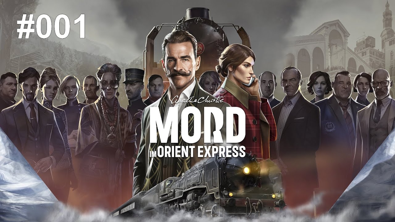 Agatha Christie - Mord im Orient-Express #001 -  Live-Stream Let's Play