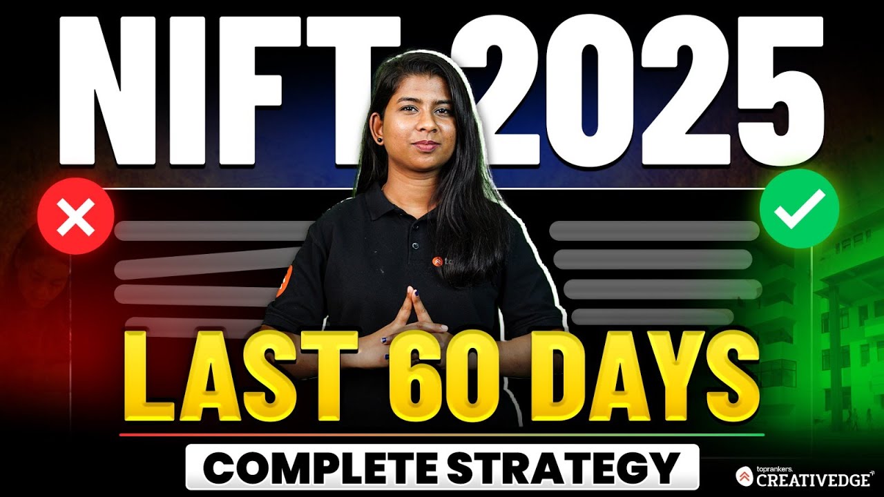 Complete 2-Month NIFT 2025 Preparation Strategy & Daily Study Plan 🎯| Must Watch for Aspirants ⚠️