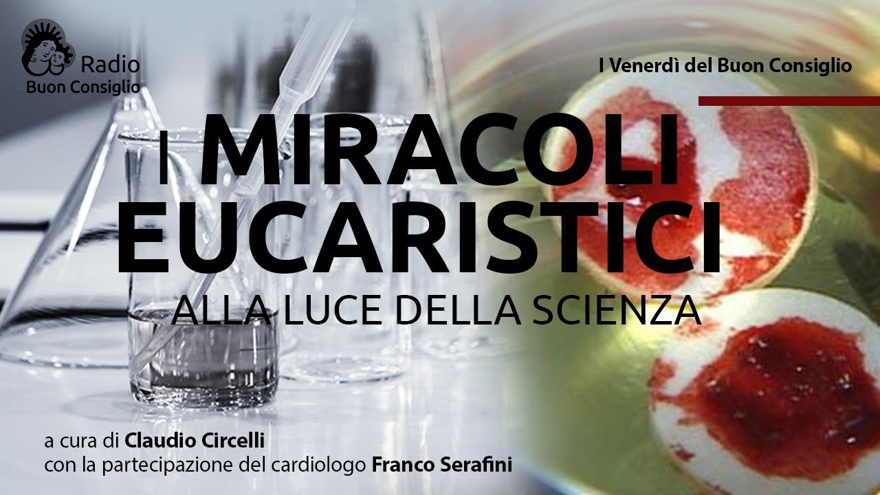 I miracoli eucaristici alla luce della scienza