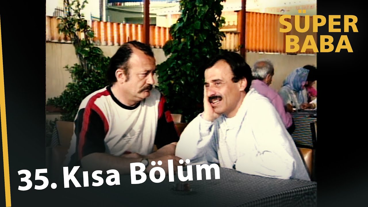 Süper Baba 35. Kısa Bölüm
