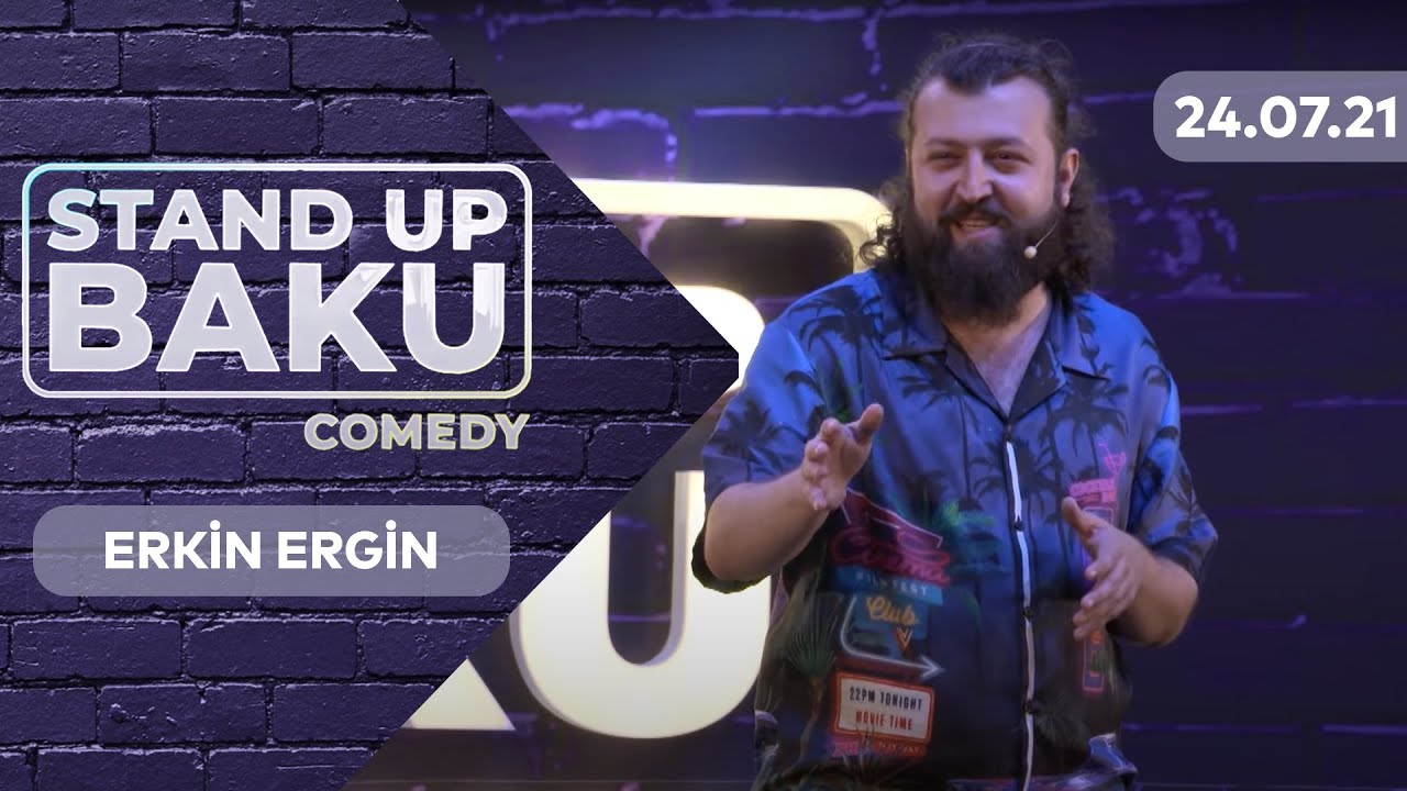 Stand Up Baku Comedy  - Erkin Ergin 24.07.2021