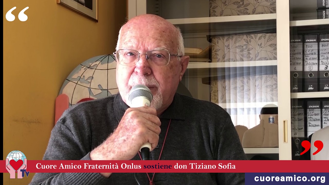 Cuore Amico Tv. Don Tiziano Sofia