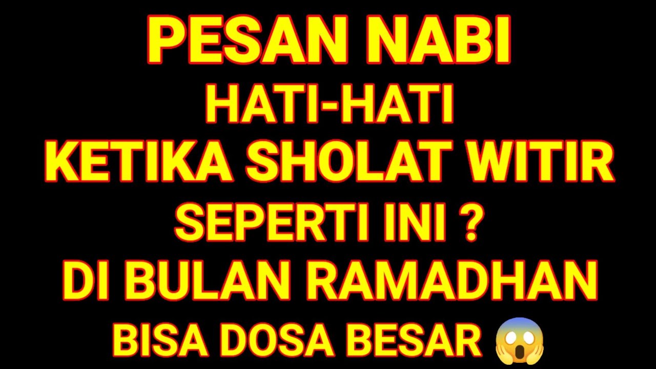 HATI-HATI❗Solat Witir Ternyata Bisa Sia Sia Kalau Dikerjakan Seperti Ini  😱🥲🔥