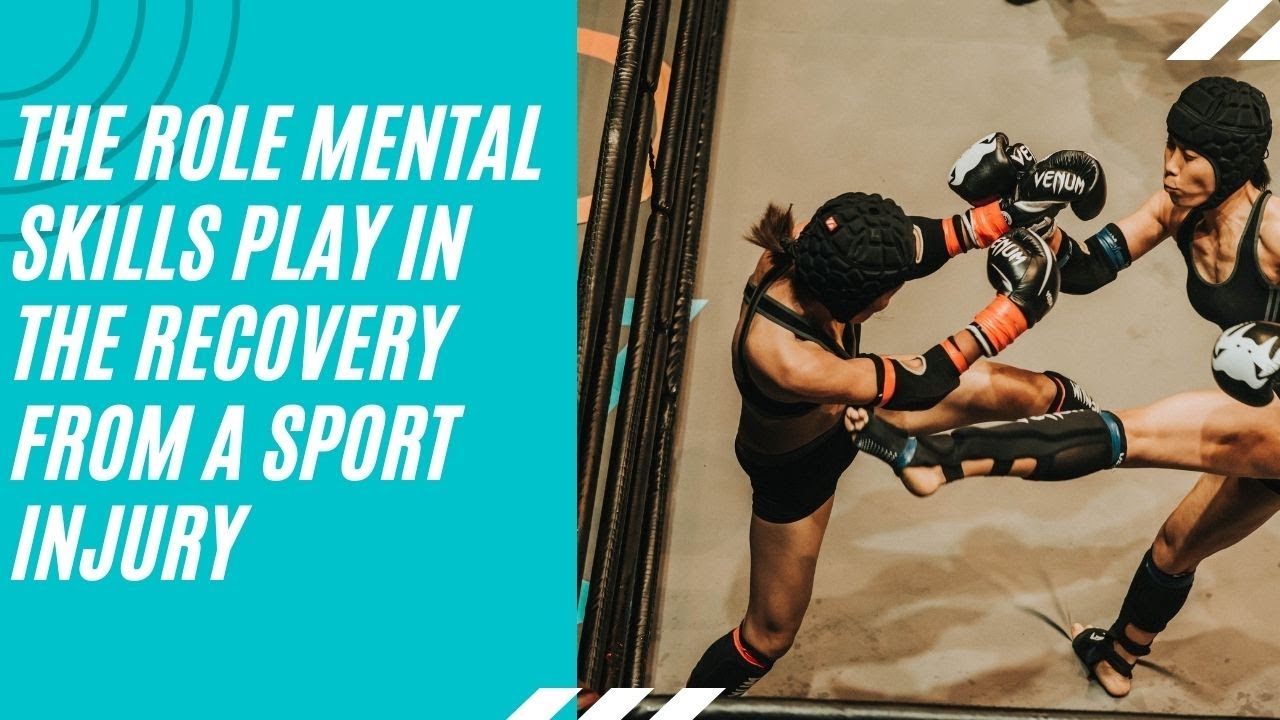 The role mental skills play in the recovery from an injury