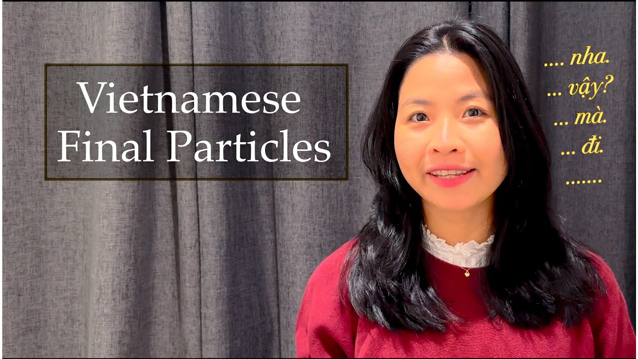 Vietnamese final particles| Southern Vietnamese |YenViet ep.13