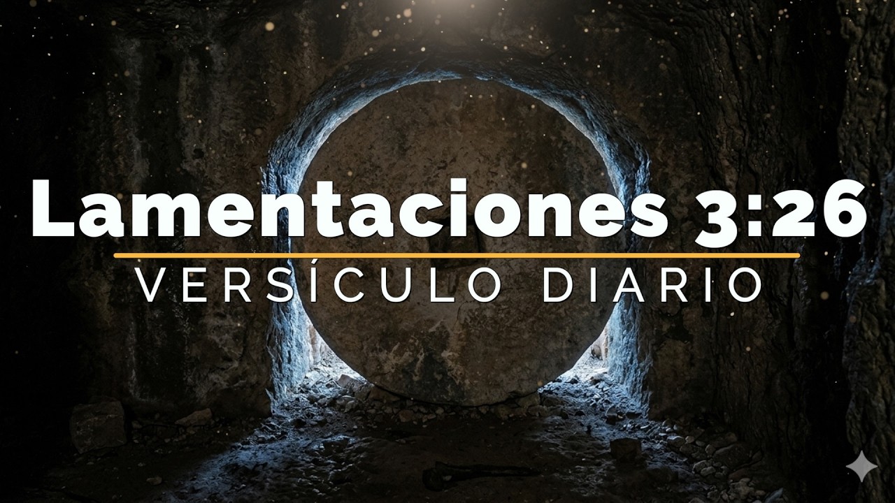 S&aacute;bado Santo | &iquest;Qu&eacute; hacer cuando Dios parece estar en silencio? Vers&iacute;culo diario: Lamentaciones 3:26