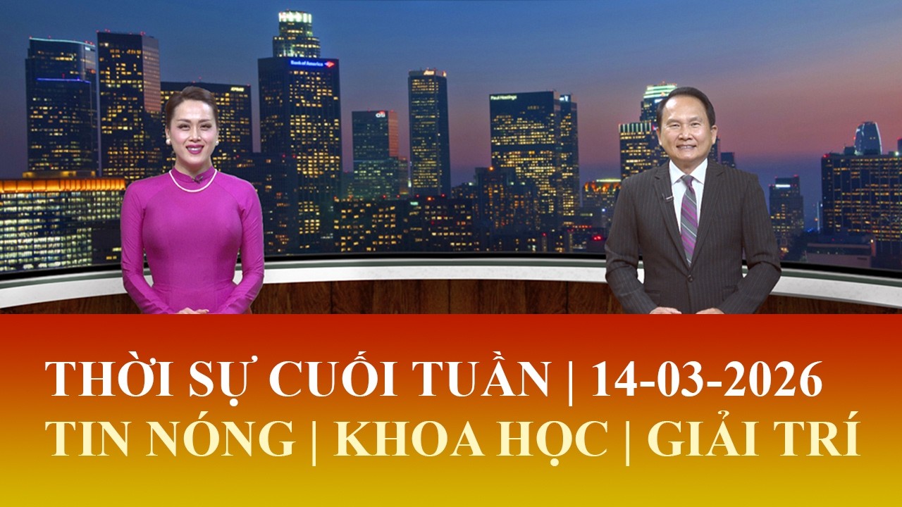 Thời Sự Cuối Tuần | 14/03/2026 | FULL🔴