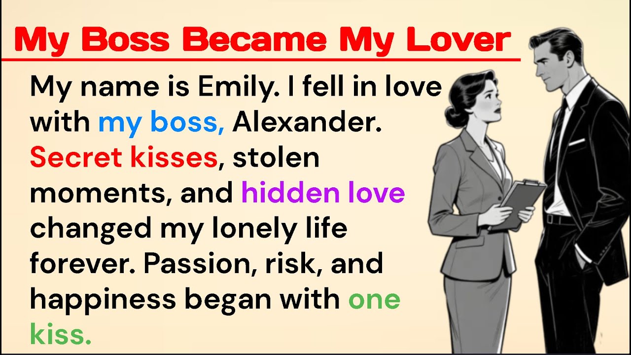 ⭐ Learn English Through Stories 💕 My Boss Became My Lover | Level 3 Listening & Speaking Practice