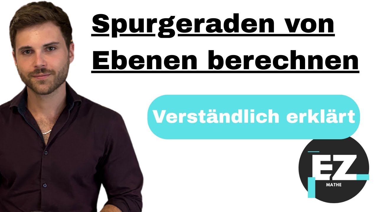 Spurgeraden von Ebenen berechnen, Parameterform | Verständlich erklärt