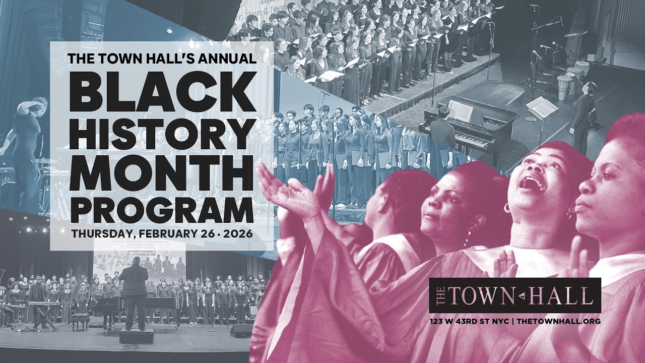 Black History Month Choral Festival - Thurs, Feb. 26, 2026 at The Town Hall, NYC