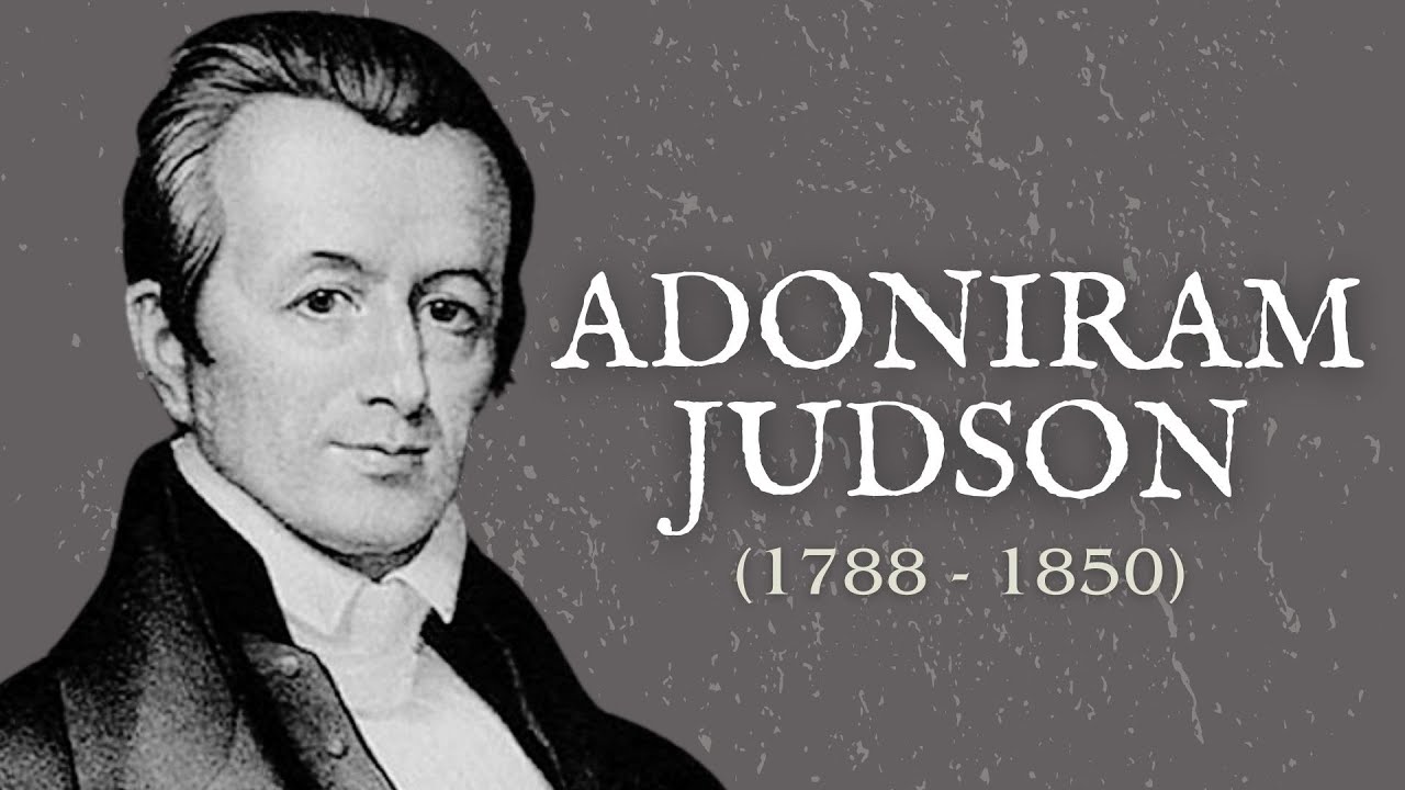 Adoniram Judson Biography | Dr. Craig Ireland
