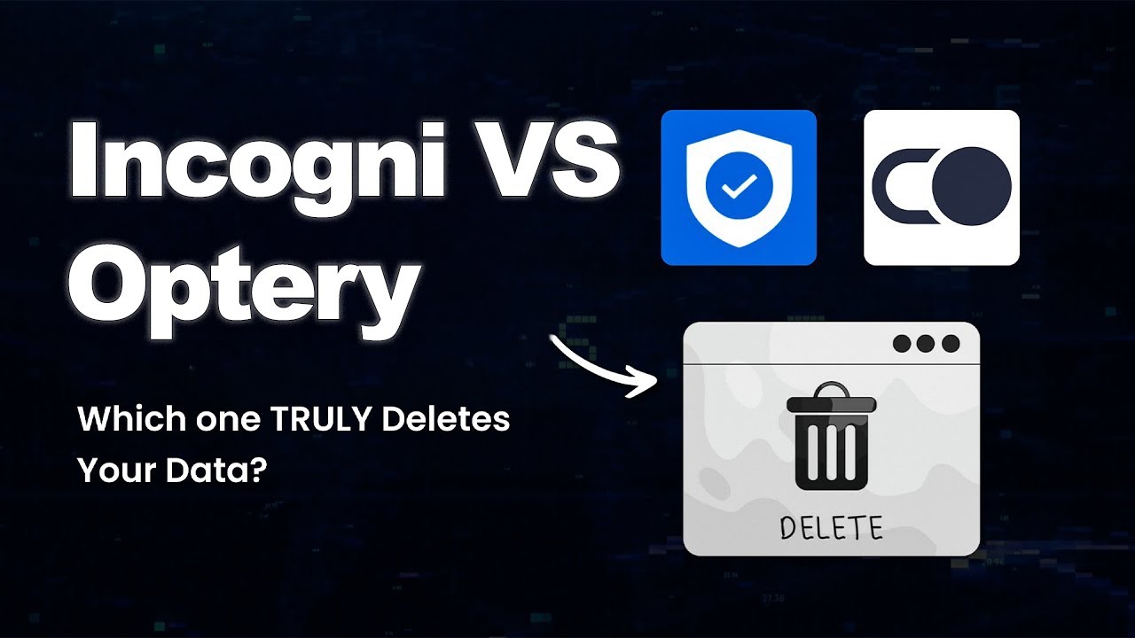 Incogni vs Optery: Which Removes Your Data Better?