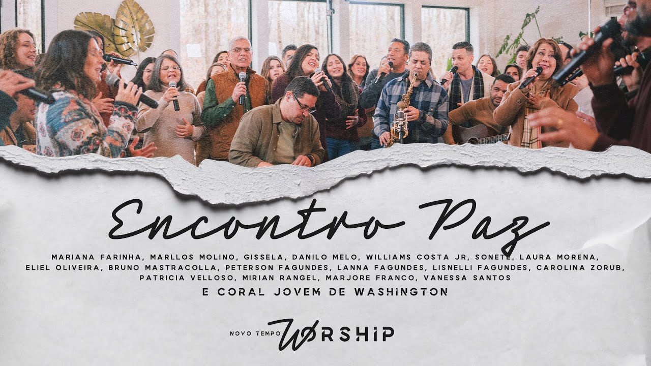 ENCONTRO PAZ - CORAL JOVEM DE WASHINGTON | NOVO TEMPO WORSHIP