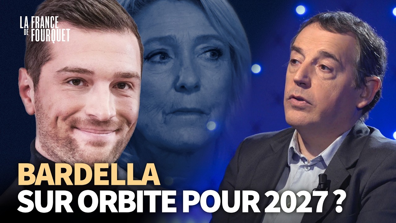 «Bardella peut réussir un tour de force en 2027» - La France de Fourquet