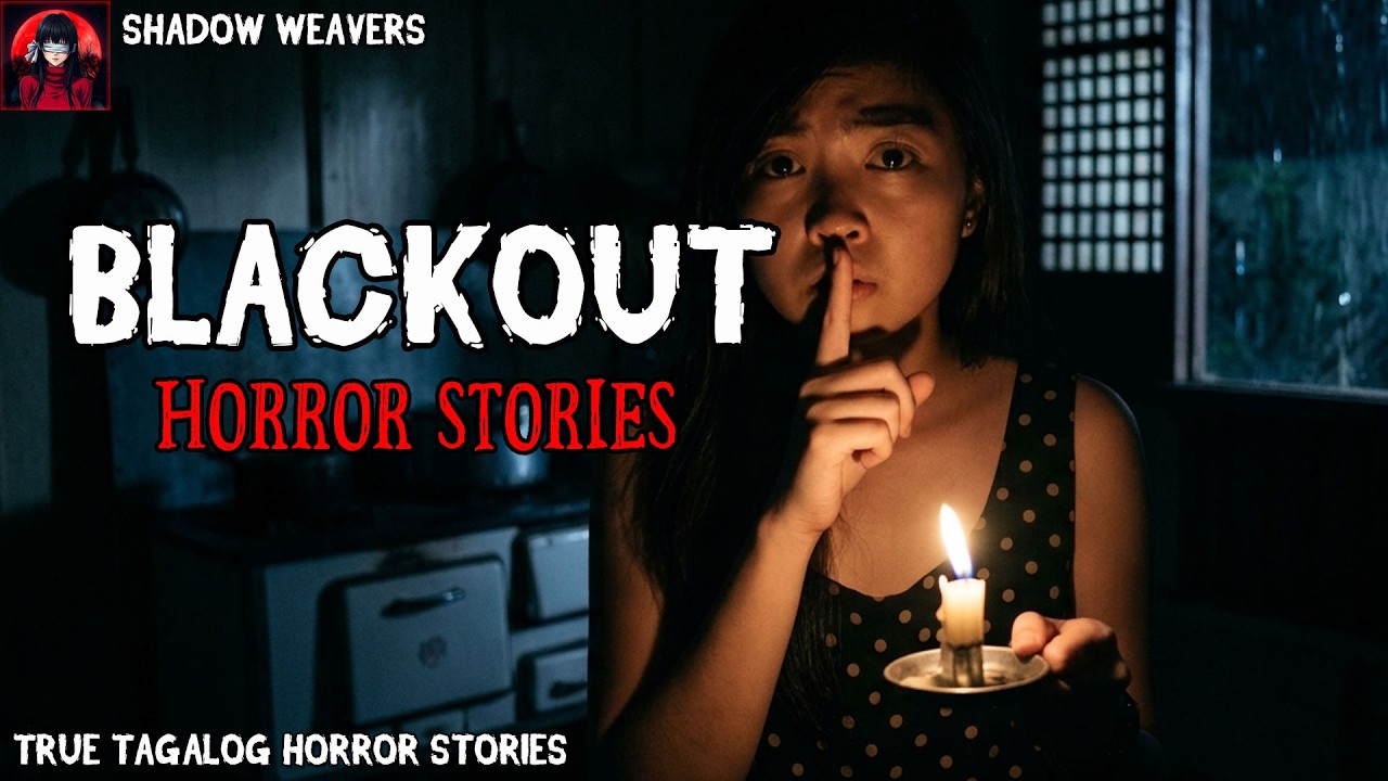 BLACKOUT HORROR STORIES | TRUE TAGALOG STORIES