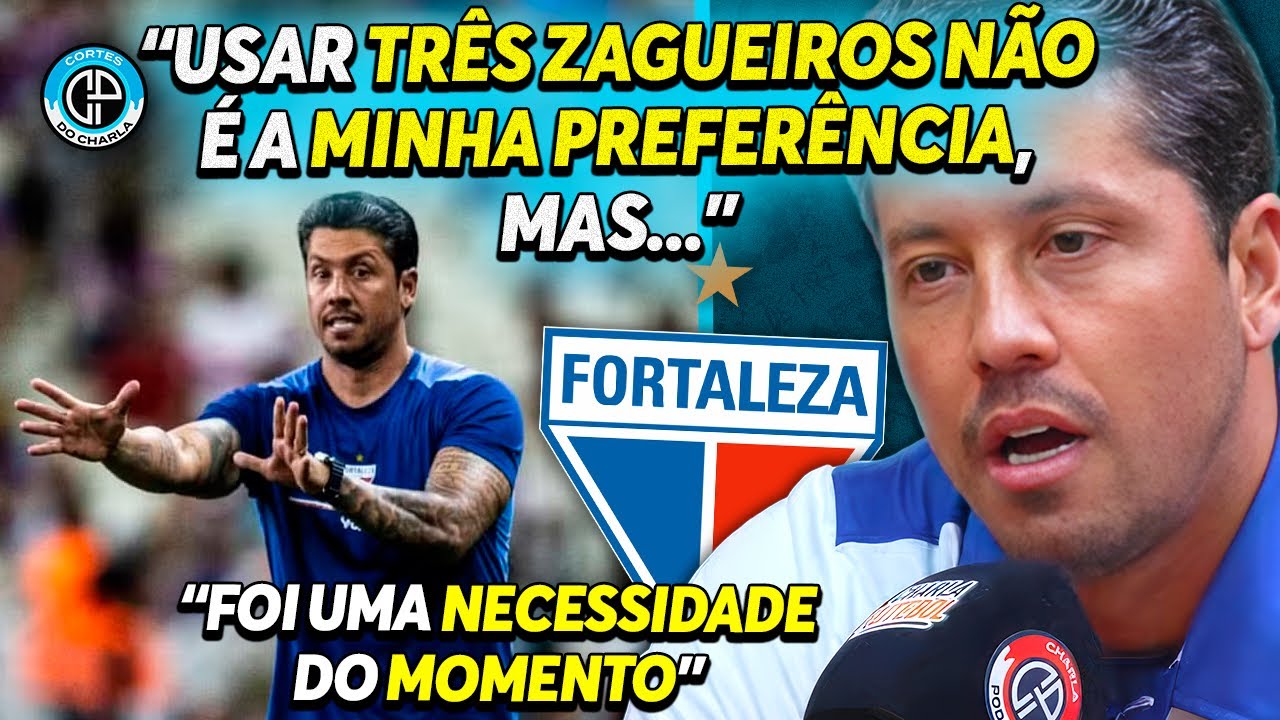 THIAGO CARPINI EXPLICA MODELO DE JOGO QUE PRETENDE IMPLEMENTAR NO FORTALEZA