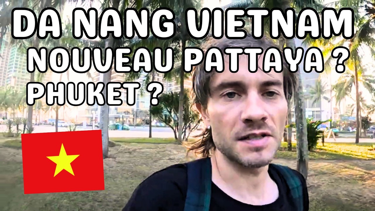 Pourquoi Da Nang ne sera jamais une destination touristique comme en Thailande