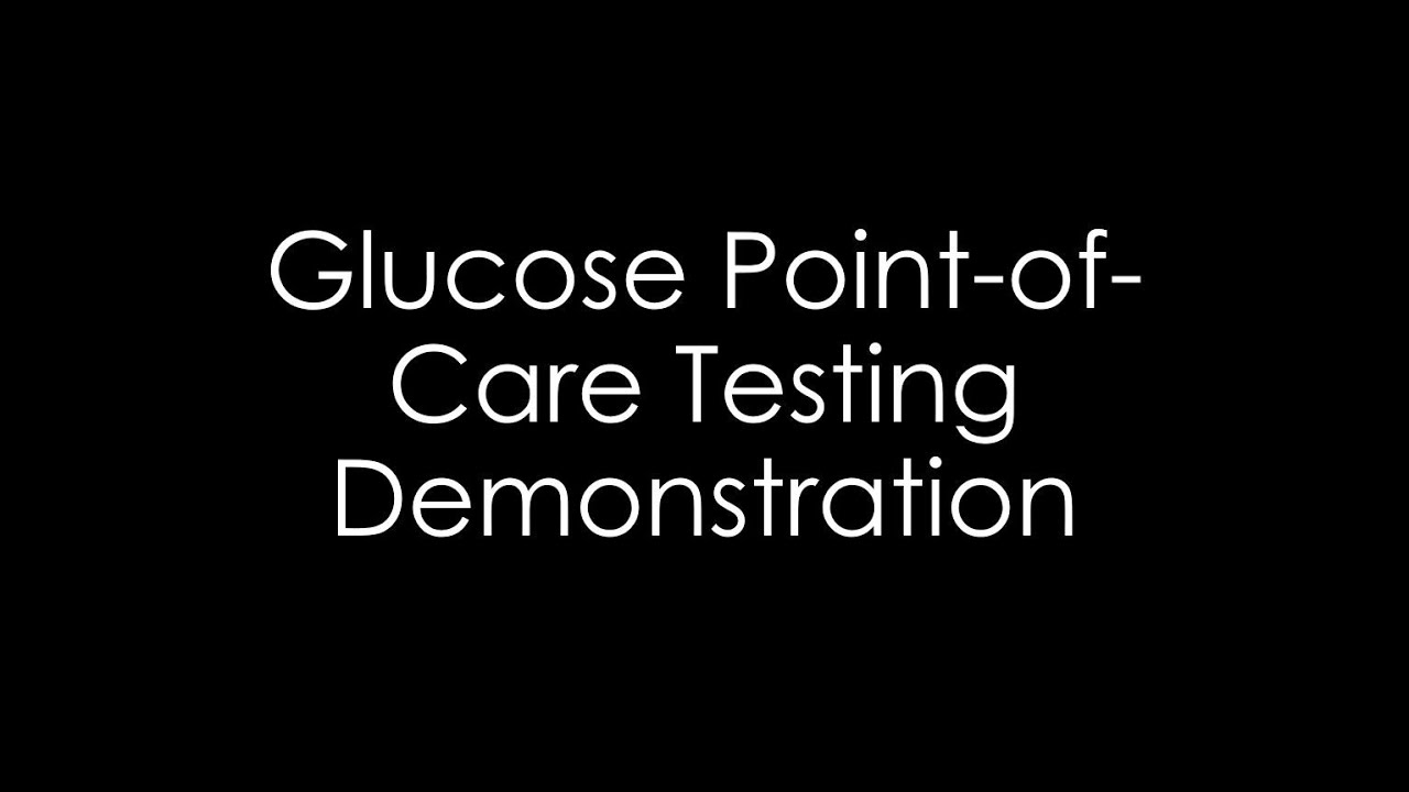 Glucose Point of Care Device (Glucometer) Demonstration