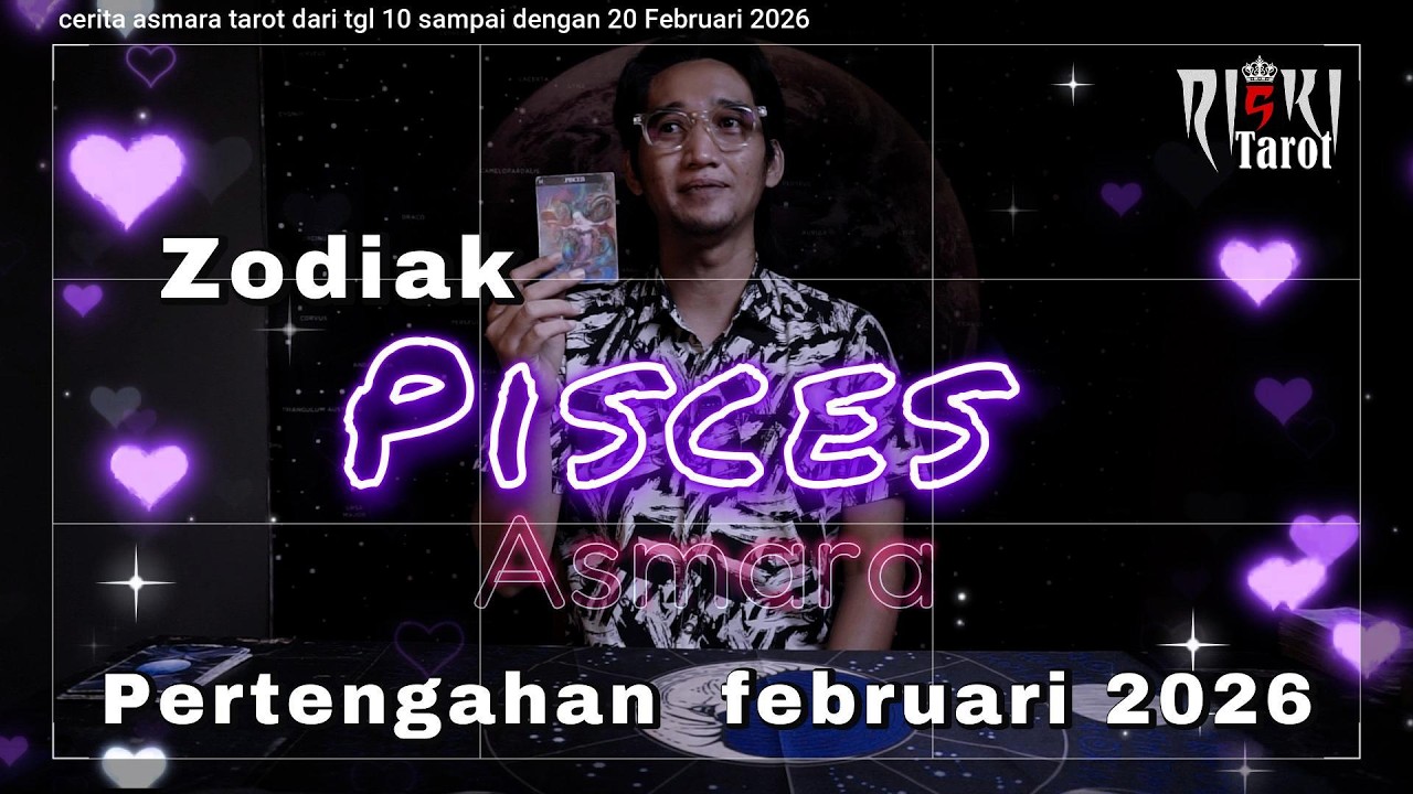 Zodiak Pisces cerita kisah asmara pertengahan bulan februari 2026 dari tgl 10 sampai 20 februari