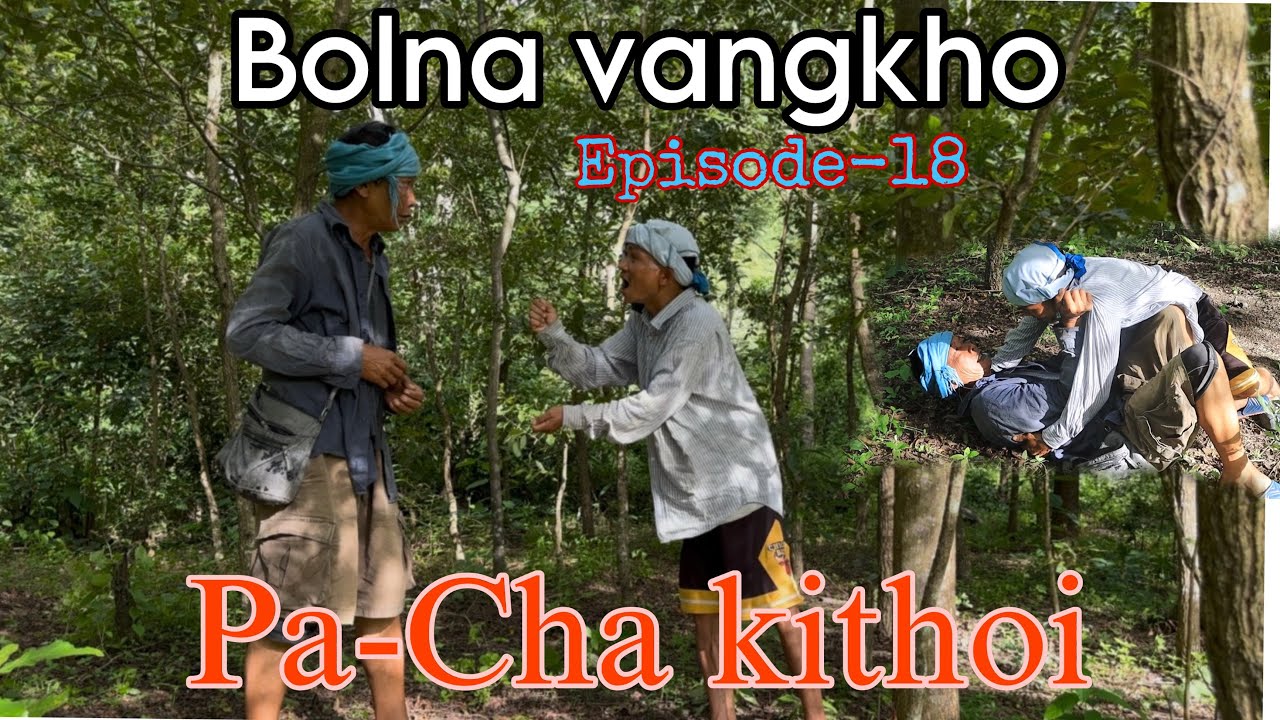 Pa- Cha kithoi Bolna vangkho-Episode 18