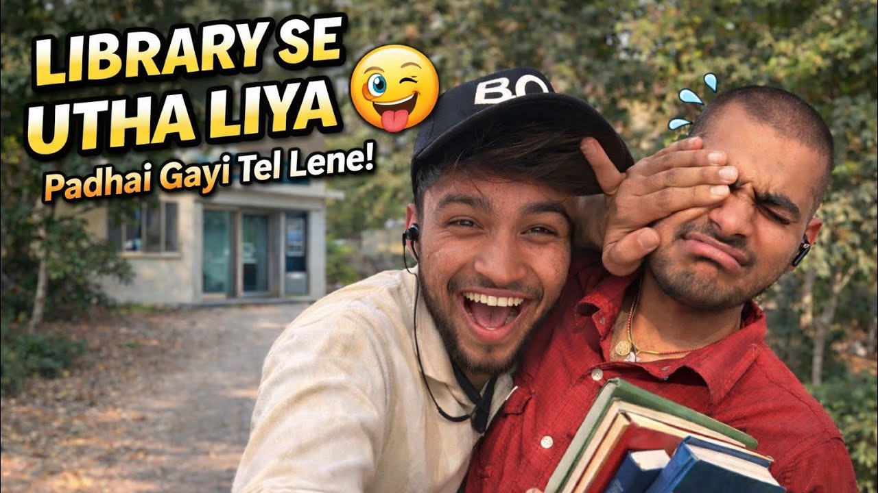 Library Se Utha Liya 😂 | Padhaku Dost Ko Ghoomne Le Gaye | Funny Vlog