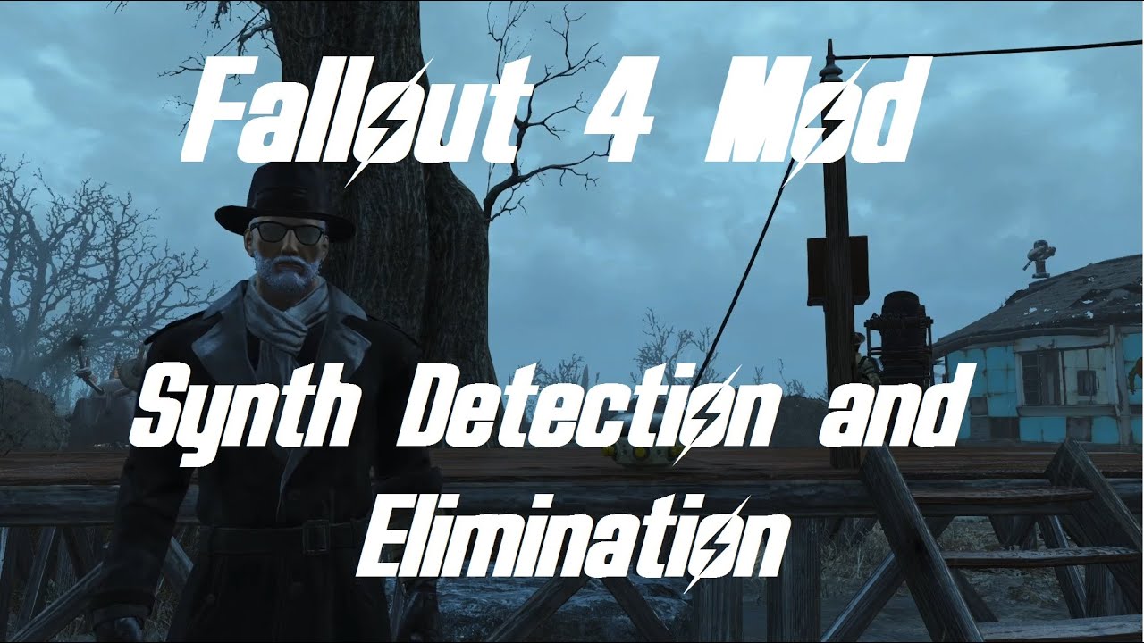 Fallout 4 Mod - Synth Detection and Elimination