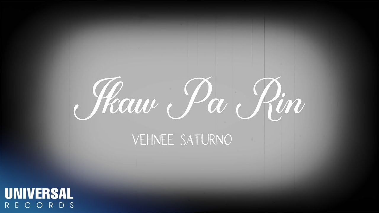 Vehnee Saturno - Ikaw Pa Rin (Ted Ito Cover) (Official Lyric Video)