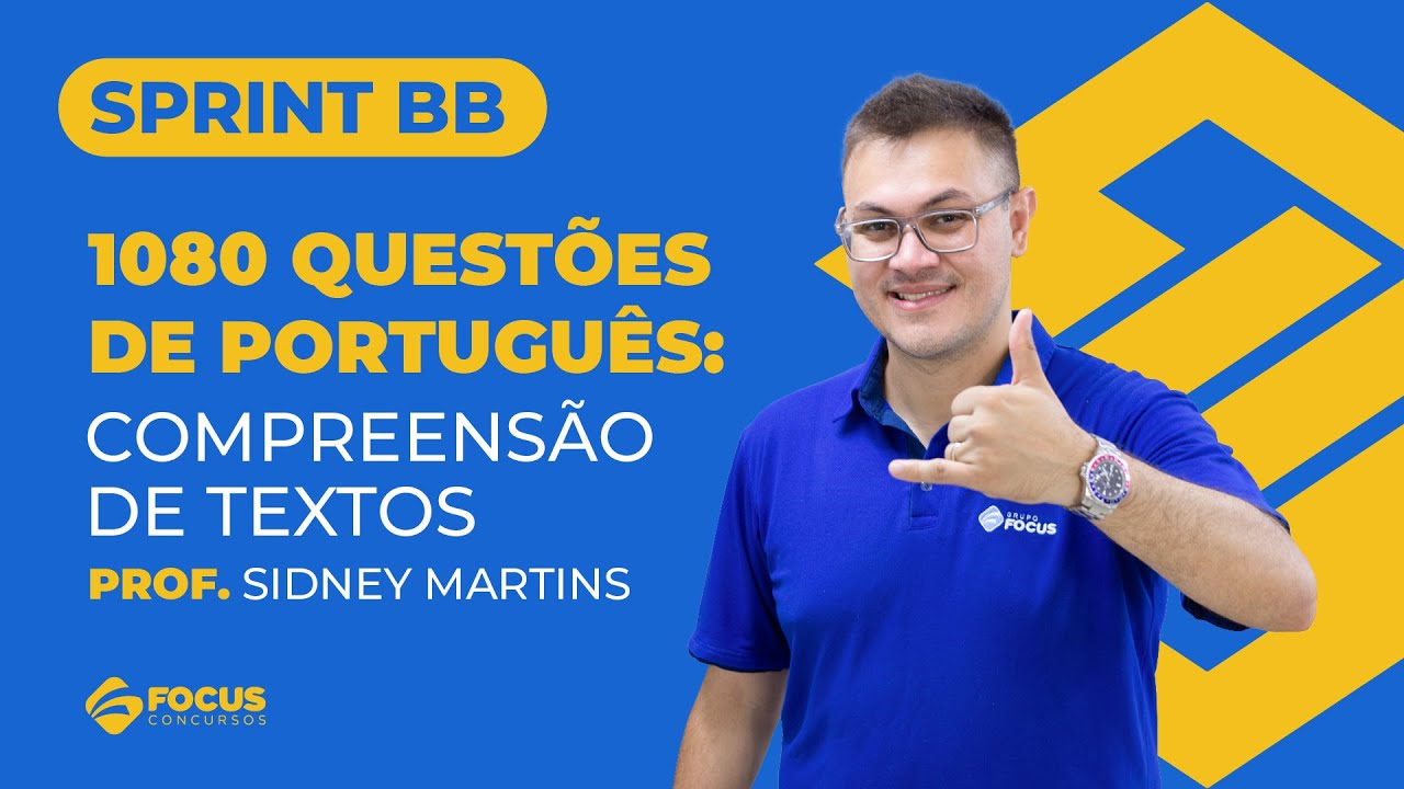 Sprint BB 1080 - Questões de Português: Compreensão de textos - Prof. Sidney Martins