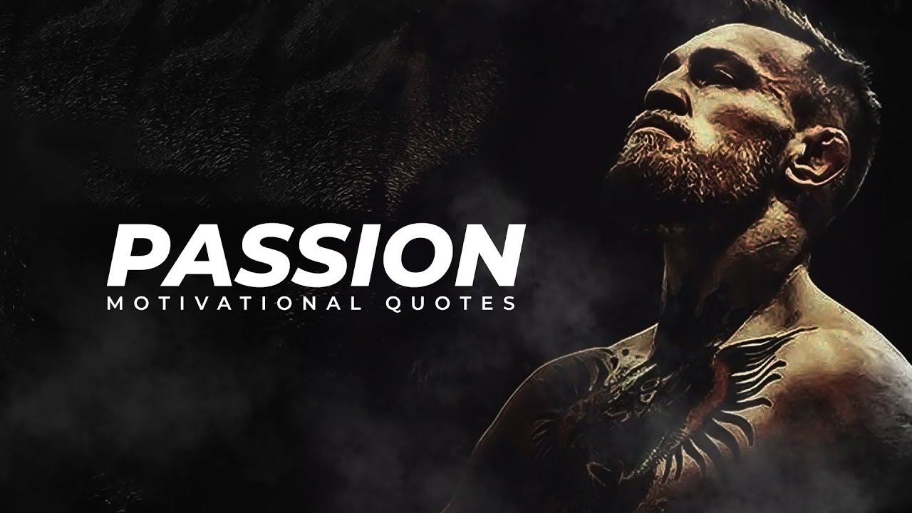 Passion Motivational Quotes | Be Passionate