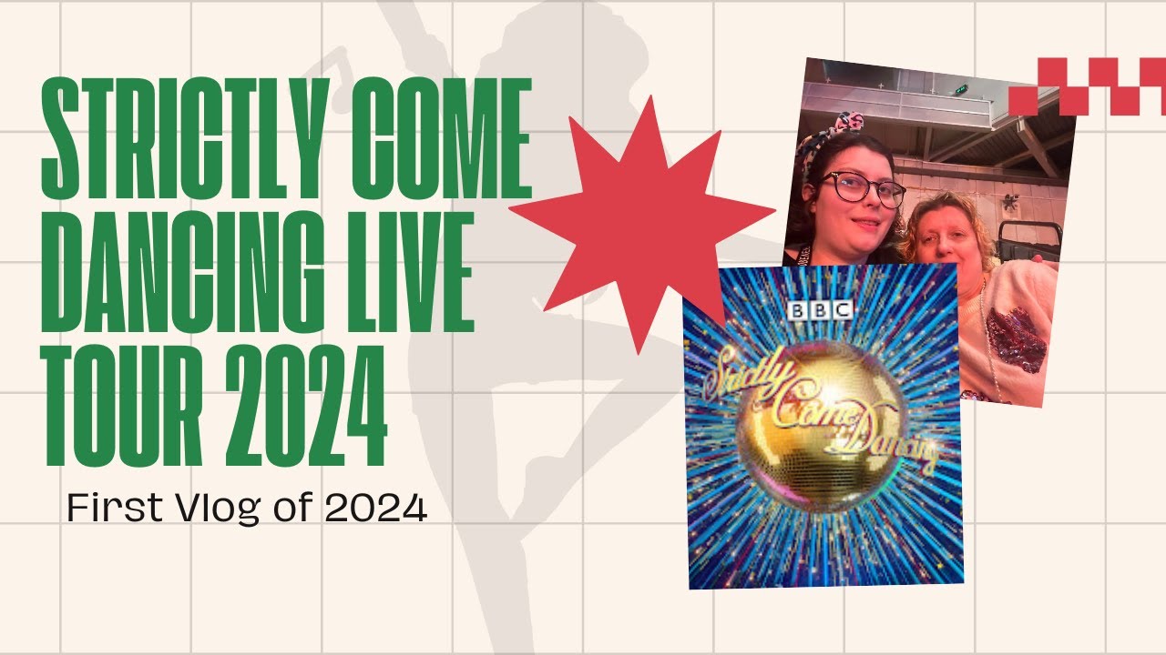 VLOG: STRICTLY COME DANCING LIVE TOUR 2024