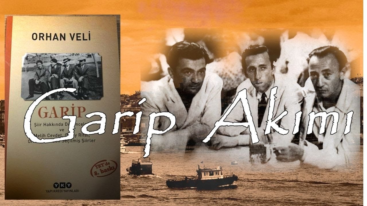 Garip Akımının Özellikleri  ve Temsilcileri
