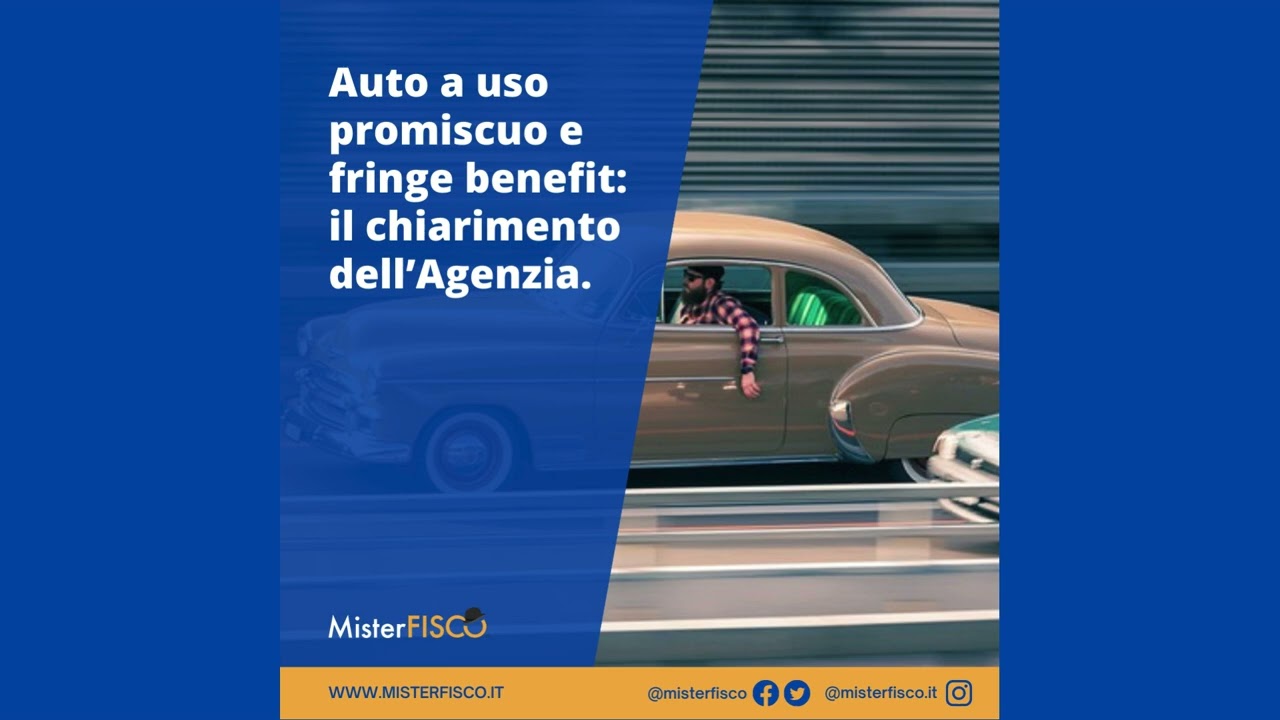 Auto a uso promiscuo e fringe benefit: il chiarimento dell’Agenzia