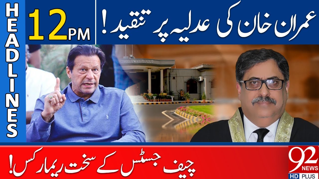 CJP hard remarks on Imran Khan | 12:00 PM | 09 May 2022 | 92NewsHD