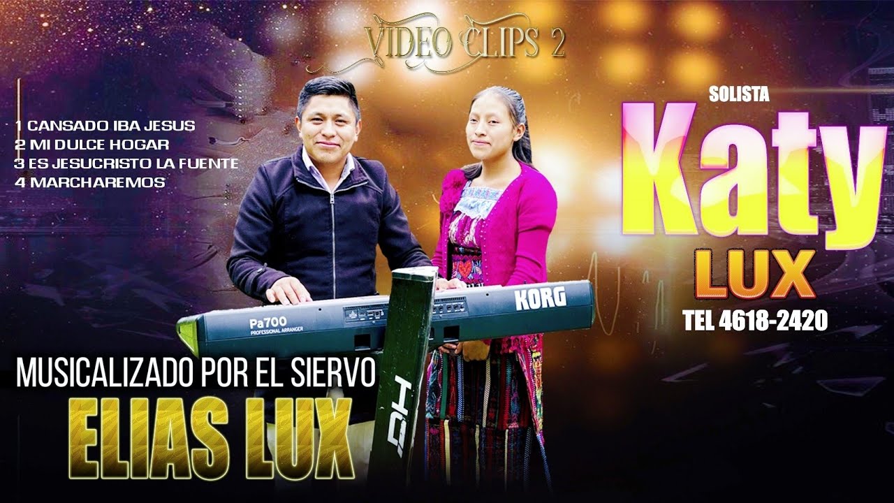 SOLISTA KATY LUX // MIX ALABANZAS VIDEO COMPLETOS VOL.2 MUSICALIZADO POR EL SIERVO ELIAS LUX