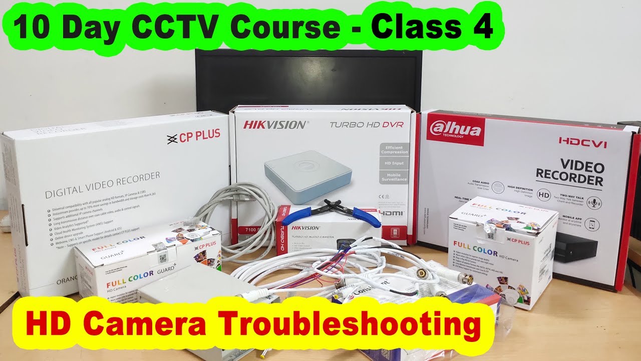 10 day cctv course: class 4 - hd cctv camera troubleshooting, cctv camera fault finding in hindi