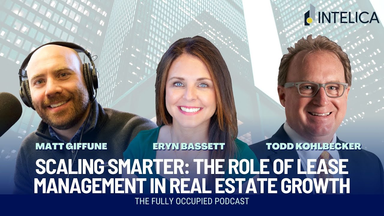 Scaling Smarter: Lease Administration in Real Estate Growth Ft. Eryn & Todd from Intelica