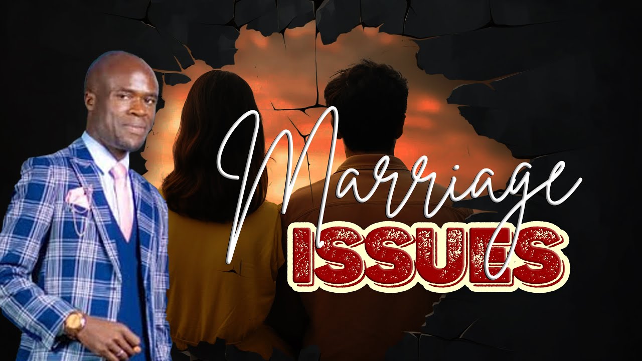 Issues in Marriages // Ps Nhongo // Family Life Series // Episode 04