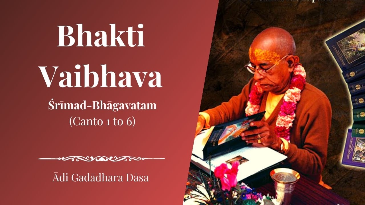 Bhakti Vaibhava | Session 360 | SB Canto 4 | Chapter 8 | Text 59 to 68 | Ādi Gadādhara Dāsa