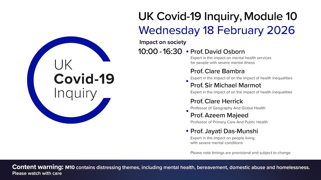 UK Covid 19 Inquiry - Module 10 Hearings - 18 February 2026 AM