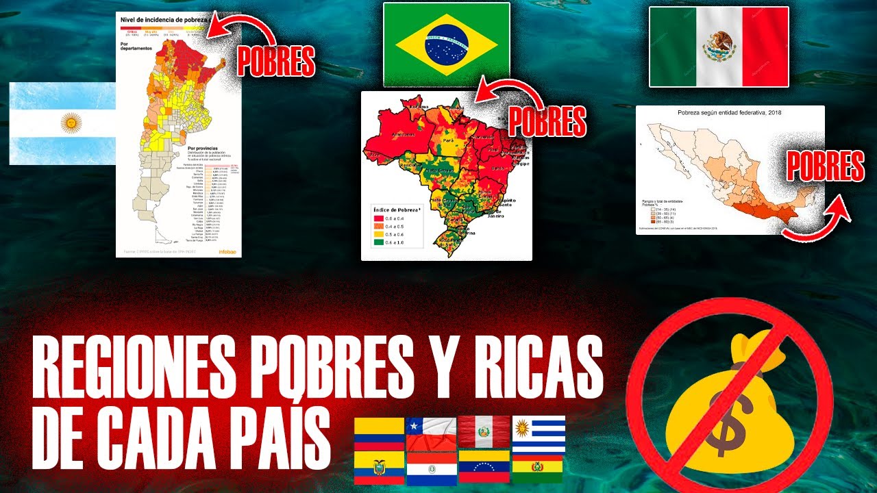Regiones MISERABLES y lugares DESARROLLADOS de cada pa&iacute;s sudamericano y M&Eacute;XICO