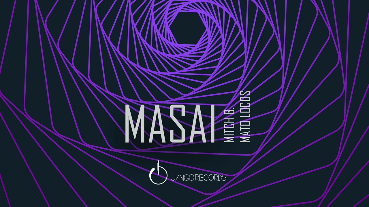 Mitch B. , MaTo Locos - Masai (Official Audio - Video)